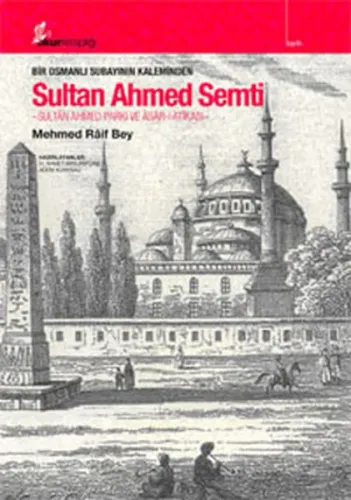 Bir Osmanlı Subayının Kaleminden| Sultan Ahmed Semti