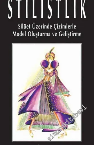 Stilistlik: Silüet Üzerinde Çizimlerle Model Oluşturma ve Geliştirme -         2013
