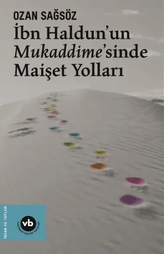 İbn Haldun'un Mukaddime'sinde Maişet Yolları | Ozan Sağsöz | Vakıfbank