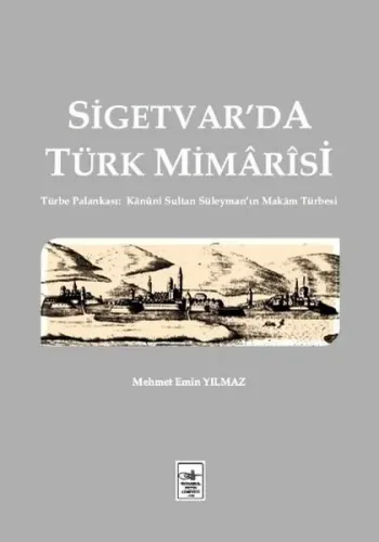Sigetvar’da Türk Mimarisi