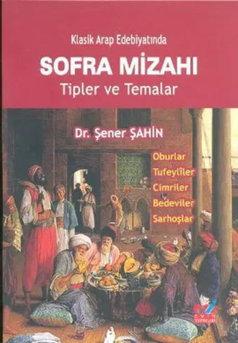 Klasik Arap Edebiyatında Sofra Mizahı; Tipler ve Temalar