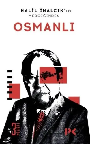 Osmanlı; Halil İnalcık'ın Merceğinden