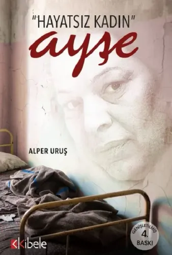 Hayatsız Kadın Ayşe; Bir Kadının Genelev Yaşamı