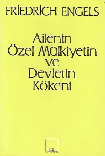 Ailenin, Özel Mülkiyetin ve Devletin Kökeni