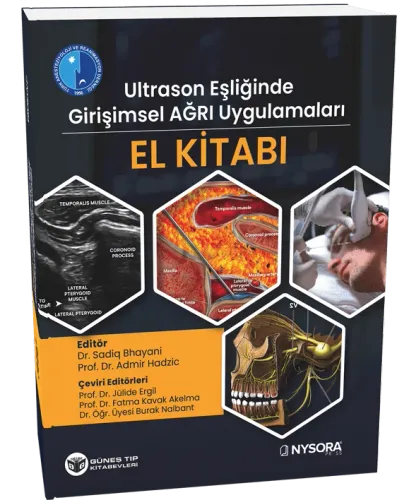 Ultrason Eşliğinde Girişimsel Ağrı Uygulamaları El Kitabı (Video Deste