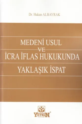 Medeni Usul Ve İcra İflas Hukukunda Yaklaşık İspat