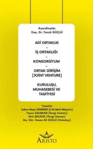 Adi Ortaklık – İş Ortaklığı – Konsorsiyum – Ortak Girişim (Joint Venture) Kuruluşu, Muhasebesi ve Tasfiyesi