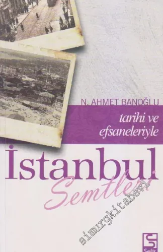 Tarihi ve Efsaneleriyle İstanbul Semtleri -