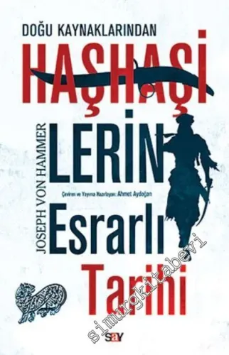 Doğu Kaynaklarından Haşhaşilerin Esrarlı Tarihi - 2017