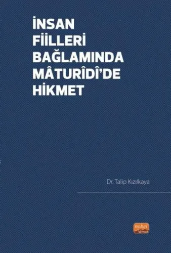 İnsan Fiilleri Bağlamında Mâturîdî’de Hikmet