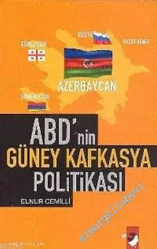 ABD'nin Güney Kafkasya Politikası -         2006