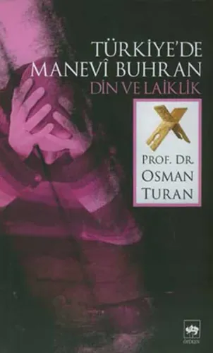 Türkiye'de Manevî Buhran Din ve Laiklik