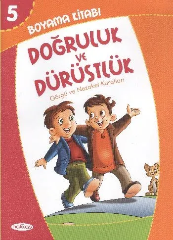 Doğruluk ve Dürüstlük-Boyama Kitabı 5; Görgü ve Nezaket Kuralları (Pastel Boya Hediyeli)
