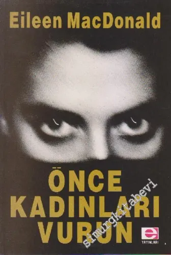 Önce Kadınları Vurun -        1992