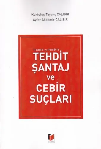 Tehdit Şantaj ve Cebir Suçları