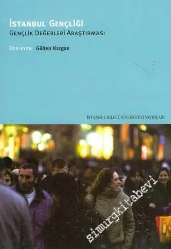 İstanbul Gençliği: Gençlik Değerleri Araştırması -        2007