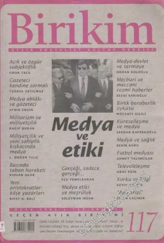 Birikim Aylık Sosyalist Kültür Dergisi - Dosya: Medya ve Etiki - Ocak 1999; Sayı: 117