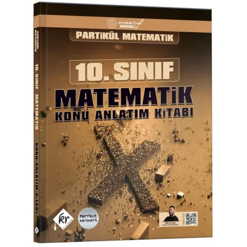 Partikül Matematik Maarif Modeli 10. Sınıf Matematik Konu Anlatım Kitabı KR Akademi Yayınları