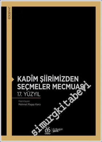 Kadim Şiirimizden Seçmeler Mecmuası 17. Yüzyıl -         2021