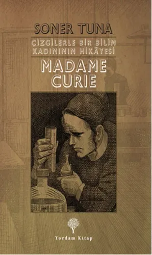 Madame Cruie; Çizgilerle Bir Bilim Kadınının Hikâyesi