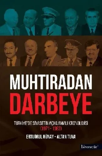 Muhtıradan Darbeye; Türkiye'de Siyasetin Açıklamalı Kronolojisi (1971-1982)
