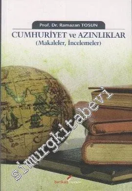 Cumhuriyet ve Azınlıklar: Makaleler İncelemeler -        2009