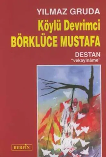 Köylü Devrimci / Börklüce Mustafa; Destan "Vekayinâme"