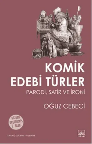 Komik Edebi Türler; Parodi, Satir ve İroni
