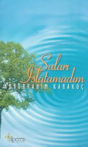 Suları Islatamadım Abdurrahim Karakoç