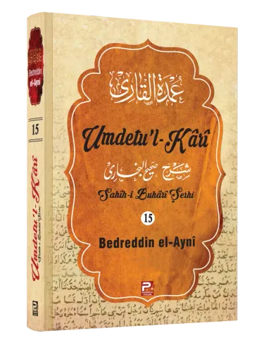 Umdetu'l-Kârî (15. Cilt)