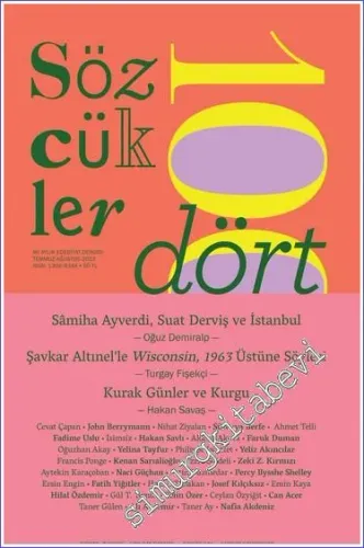 Sözcükler İki Aylık Edebiyat Dergisi - Sâmiha Ayverdi, Suat Derviş ve İstanbul - Sayı: 104      Temmuz - Ağustos  2023