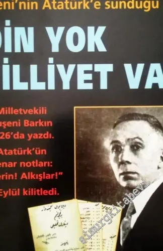 Bilim ve Ütopya: Aylık Bilim Kültür ve Politika Dergisi - Ruşeni'nin Atatürk'e Sunduğu Kitap: Din Yok Milliyet Var - Sayı: 68      Şubat