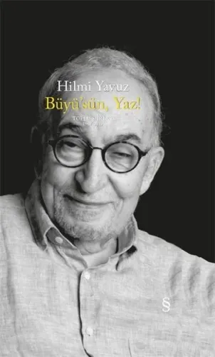 Büyü'sün Yaz!; Toplu Şiirler 1969-2019