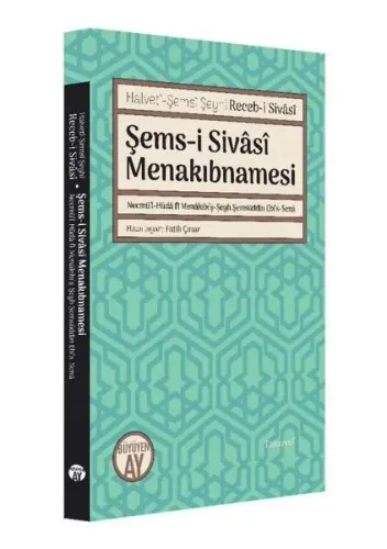 Şems-i Sivâsî Menakıbnamesi; Necmü'l-Hüda fi Menakıbı'ş-Şeyh Şemsüddin Ebi's-Sena