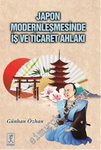 Japon Modernleşmesinde İş ve Ticaret Ahlakı -         2015
