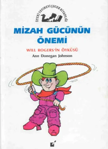 Mizah Gücünün Önemi - Will Rogers'ın Öyküsü