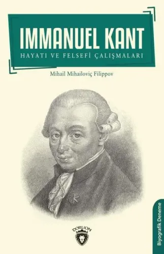 Immanuel Kant; Hayatı ve Felsefi Çalışmaları