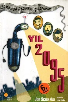 Zamanda Gezinen Üç Kafadar Yıl 2095