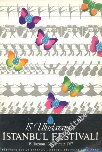 15. Uluslararası İstanbul Festivali = 15 th  International İstanbul Festival 15 Haziran / 31 Temmuz 1987 -