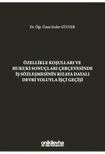 İş Sözleşmesinin Rızaya Dayalı Devri Yoluyla İşçi Geçişi