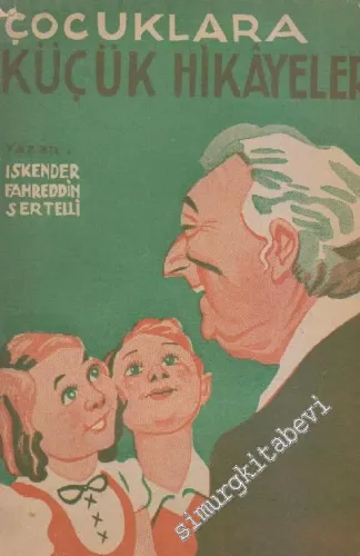 Çocuklara Küçük Hikâyeler - Seçme 30 Hikâye -        1939