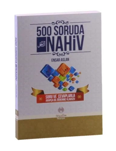 500 Soruda Nahiv; Soru ve Cevaplarla Arapça Dil Öğrenme Kılavuzu