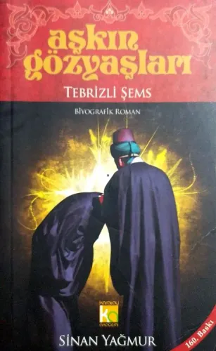 Aşkın Gözyaşları Tebrizli Şems