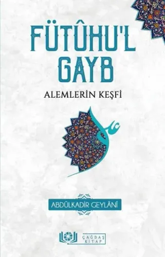 Fütûhu'l Gayb Alemlerin Keşfi - Çağdaş Kitap - Selamkitap.com'da