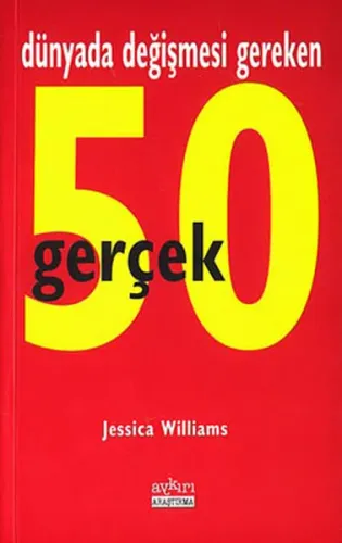 Dünyada Değişmesi Gereken 50 Gerçek