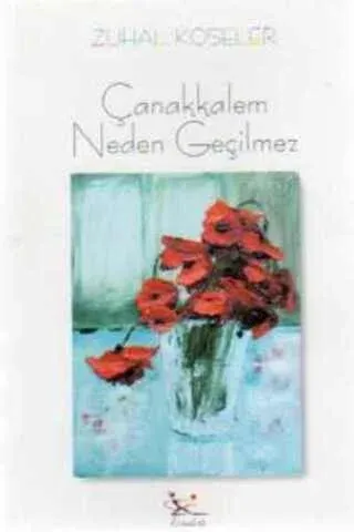 Çanakkalem Neden Geçilmez