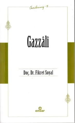 Gazzâli (Öncülerimiz 13)