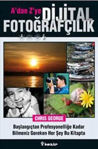A'dan Z'ye Dijital Fotoğrafçılık