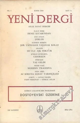 Yeni Dergi Aylık Sanat Dergisi - György Lukacs'ın Bir İncelemesi: Dostoyevski Üzerine  - Sayı: 74    Yıl: 7  Kasım 1970