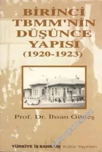 Birinci TBMM'nin Düşünce Yapısı 1920 - 1923 -        1997